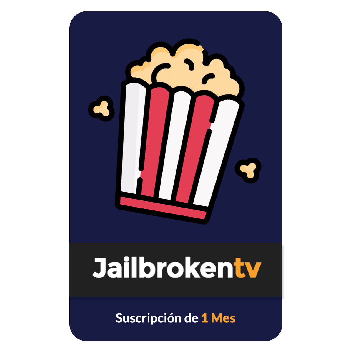 Tarjeta JailbrokenTV - Suscripción 1 Mes + cargo por servicio - Multimax